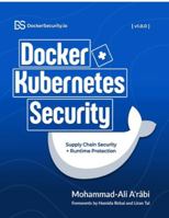 Docker and Kubernetes Security: Supply Chain Security and Runtime Protection B0G2CPGY6V Book Cover