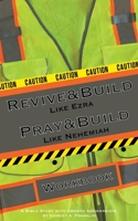 Revive and Build Like Ezra; Pray and Build Like Nehemiah B0CF996854 Book Cover