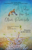 A Violin from the Other Riverside (Lost Horse Press Contemporary Ukrainian Poetry) B0BXPP1ML4 Book Cover
