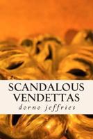 Scandalous Vendettas 1493690507 Book Cover