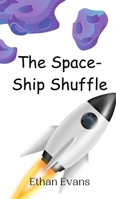 The Space-Ship Shuffle 9908013602 Book Cover