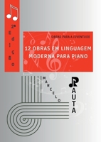 12 Obras Em Linguagem Moderna Para Piano (Portuguese Edition) 6500736923 Book Cover