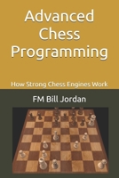 Advanced Chess Programming: How Strong Chess Engines Work B09SXWWRJH Book Cover