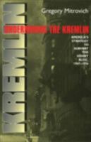 Undermining the Kremlin: America's Strategy to Subvert the Soviet Bloc, 1947-1956 0801475775 Book Cover