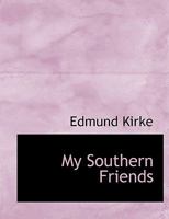 My Southern Friends ... 1377443353 Book Cover