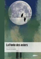 La Fonte des aciers 2342367589 Book Cover