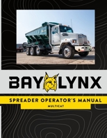 Bay-Lynx Spreader Operator's Manual: Multicat Spreaders B08YJ4D2GX Book Cover