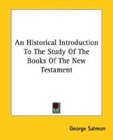 A Historical Introduction to the Study of the Books of the New Testament 1177529912 Book Cover