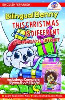 Bilingual Benny This Christmas is Different, Learn Spanish for Kids (English/Spanish) 0986053740 Book Cover