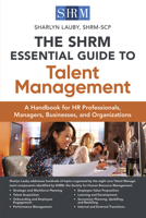 The SHRM Essential Guide to Talent Management: A Handbook for HR Professionals, Managers, Businesses, and Organizations 1586445286 Book Cover