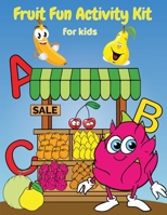 Fruit Fun Activity Kit 1913591220 Book Cover