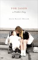 For Jason, a Mother's Story 1628543035 Book Cover