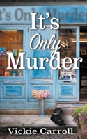It's Only Murder 150925028X Book Cover