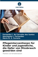 Pflegeinterventionen für Kinder und Jugendliche, die Opfer von Missbrauch geworden sind (German Edition) 6207762835 Book Cover