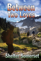 Between Two Loves 1627981837 Book Cover