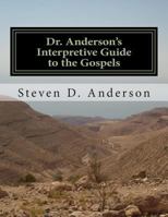 Dr. Anderson's Interpretive Guide to the Gospels: Matthew-John 1500745308 Book Cover