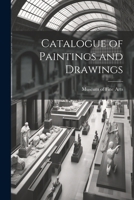 Catalogue of Paintings and Drawings 1021988790 Book Cover