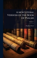 A new Literal Version of the Book of Psalms 102408020X Book Cover
