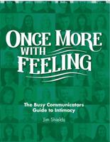Once More With Feeling : The Busy Communicators Guide to Intimacy 1683093046 Book Cover