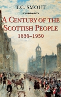 A Century of the Scottish People, 1830 - 1950 0300037740 Book Cover