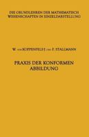 Praxis Der Konformen Abbildung 3642947506 Book Cover
