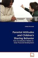 Parental Attitudes and Children's Sharing Behavior 3639267672 Book Cover