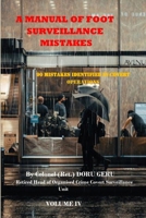 A MANUAL OF FOOT SURVEILLANCE MISTAKES: GERU METHOD (GERU METHOD - COVERT SURVEILLANCE) B0DS1PSWTP Book Cover