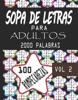 SOPA DE LETRAS PARA ADULTOS: Letra Grande | 100 Rompecabezas | 2000 Palabras | soluciones al final del libro (Spanish Edition) B08HGTJJVX Book Cover