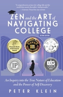 Zen and the Art of Navigating College: An Inquiry into the True Nature of Education and the Power of Self-Discovery 1637555083 Book Cover