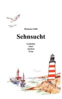 Sehnsucht: Gedichte einer starken Frau 383300245X Book Cover
