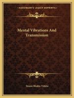 Mental Vibrations And Transmission 1425371280 Book Cover