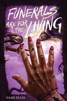 Funerals Are for the Living: A Novel 1419784730 Book Cover
