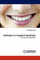 Esthetics in implant dentistry: Soft tissue considerations 3844319735 Book Cover