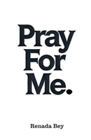 Pray For Me: A Daily Prayer Devotional for Self Love, Healing and Mental Health Through Prayer 1304111318 Book Cover