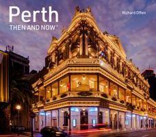 Perth Then and Now 0008798060 Book Cover