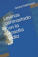 Levinas contrastado con la filosofía judía (Spanish Edition) B08DG6JF4K Book Cover