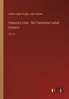 Plutarch's Lives. The Translation Called Dryden's: Vol. III 3385383536 Book Cover
