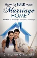 How to Build Your Marriage Home 1624191800 Book Cover