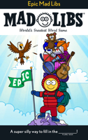 Epic Mad Libs: World's Greatest Word Game B0H3T81XJ7 Book Cover