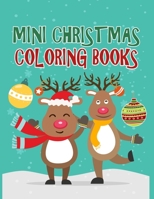 Mini Christmas Coloring Books: Christmas Coloring Books For Adults, Mini Christmas Coloring Books. 50 Pages 8.5x 11 1708299750 Book Cover