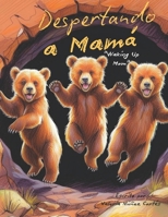 Despertando a mamá: Waking up mom B0DT1FQ59K Book Cover