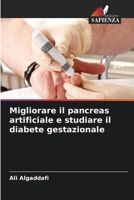 Migliorare il pancreas artificiale e studiare il diabete gestazionale (Italian Edition) 6207732979 Book Cover