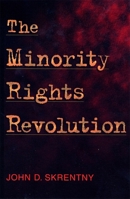 The Minority Rights Revolution 0674016181 Book Cover