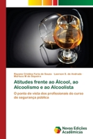 Atitudes frente ao Álcool, ao Alcoolismo e ao Alcoolista 6202034890 Book Cover