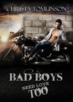 Bad Boys Need Love Too 0996037012 Book Cover