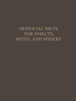 Artificial Diets for Insects, Mites, and Spiders 146848351X Book Cover
