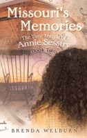 Missouri's Memories: Book Two in the Time Travels of Annie Sesstry B0B1CDKZW6 Book Cover