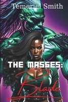 The Masses: Blade: The Gift: Book 3 (The Masses: The Gift) B0D3LXHJW1 Book Cover