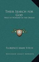 Their Search for God: Ways of Worship in the Orient 1163381896 Book Cover