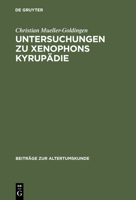 Untersuchungen Zu Xenophons Kyrup�die 3598774915 Book Cover